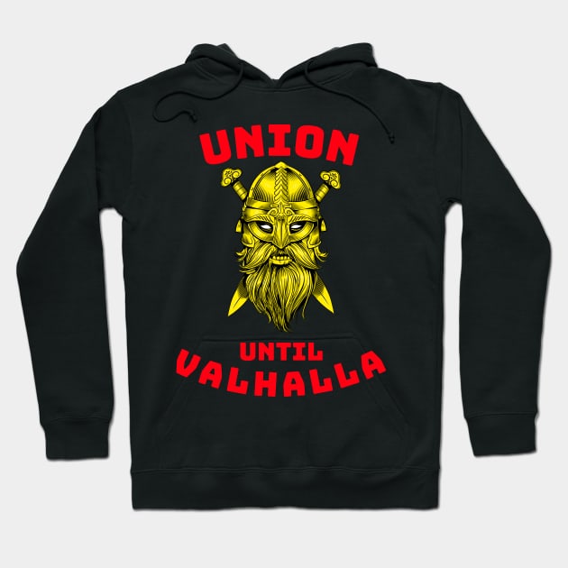 Viking Union Until Valhalla GR Hoodie by Teamster Life